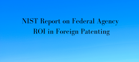 NIST Report on Federal Agency Return on Investment in Foreign Patenting