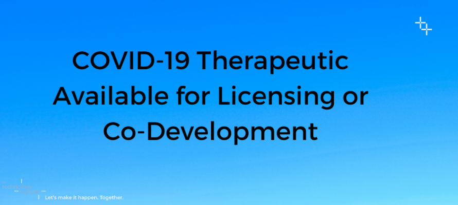 COVID-19 Therapeutic Available for Licensing or C0-Development